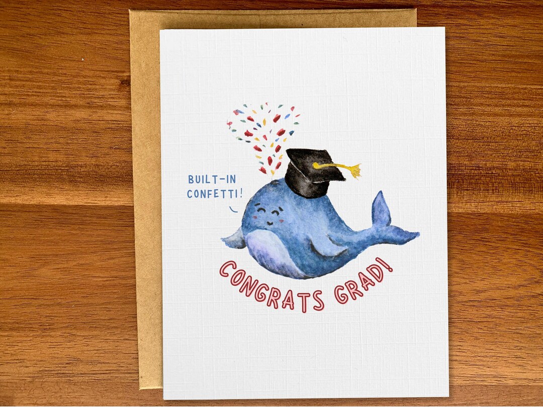 Funny graduation card, Congratulations grad handmade greeting card, Cute whale confetti card for K-12, high school, college graduation gift | MakerPlace by Michaels Funny graduation card, Congratulations grad handmade greeting card, Cute whale confetti card for K-12, high school, college graduation gift | MakerPlace by Michaels